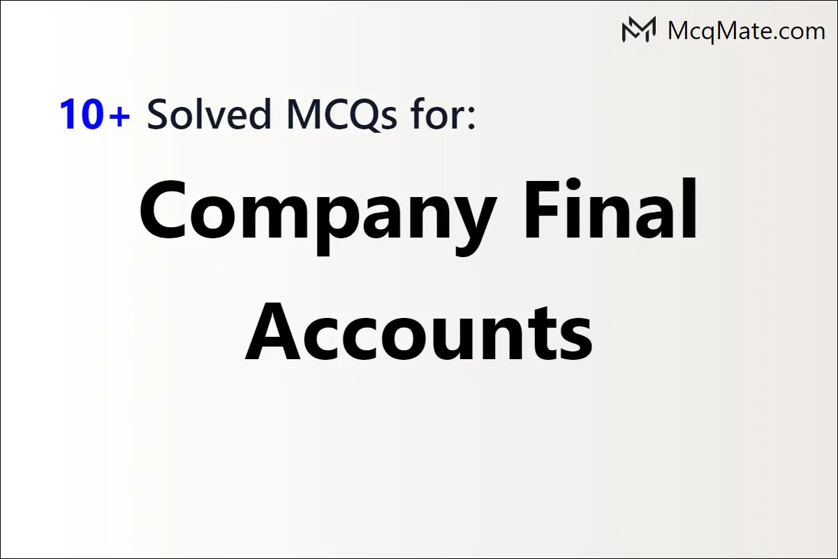 company-final-accounts-solved-mcqs-with-pdf-download