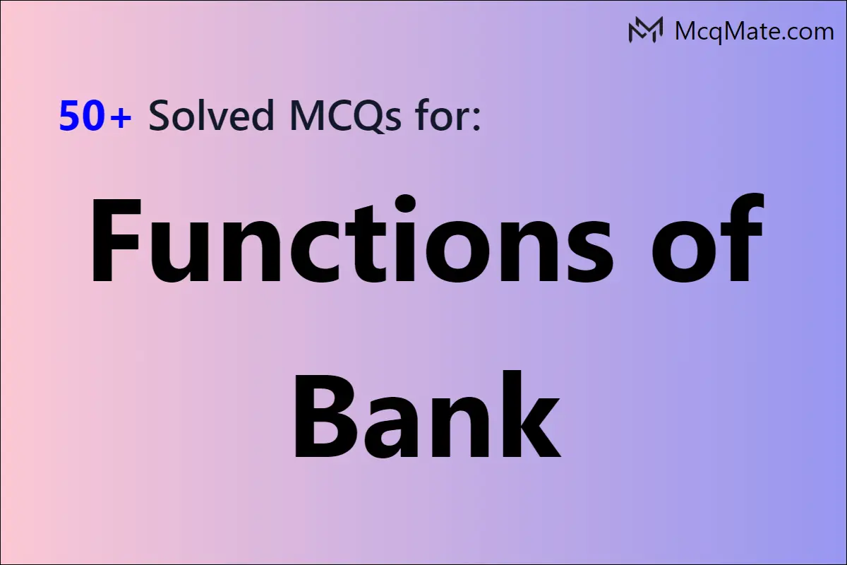 functions-of-bank-solved-mcqs-with-pdf-download