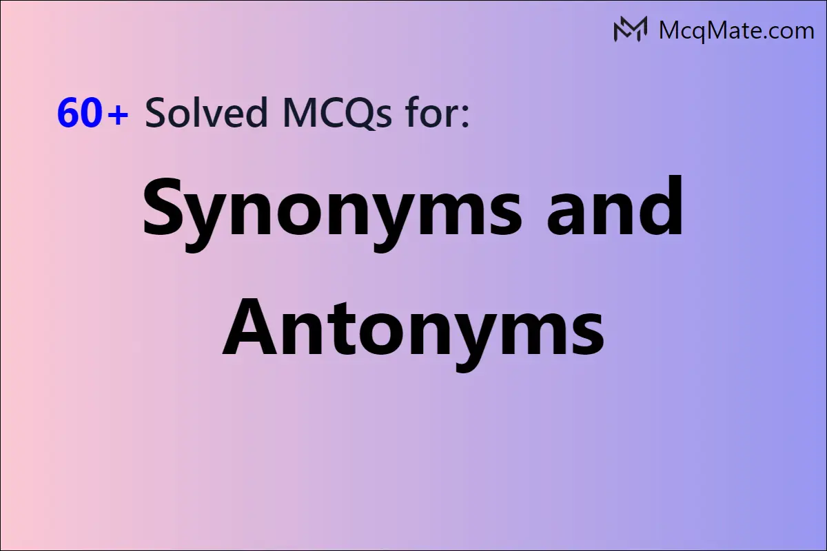 60-synonyms-and-antonyms-solved-mcqs-with-pdf-download