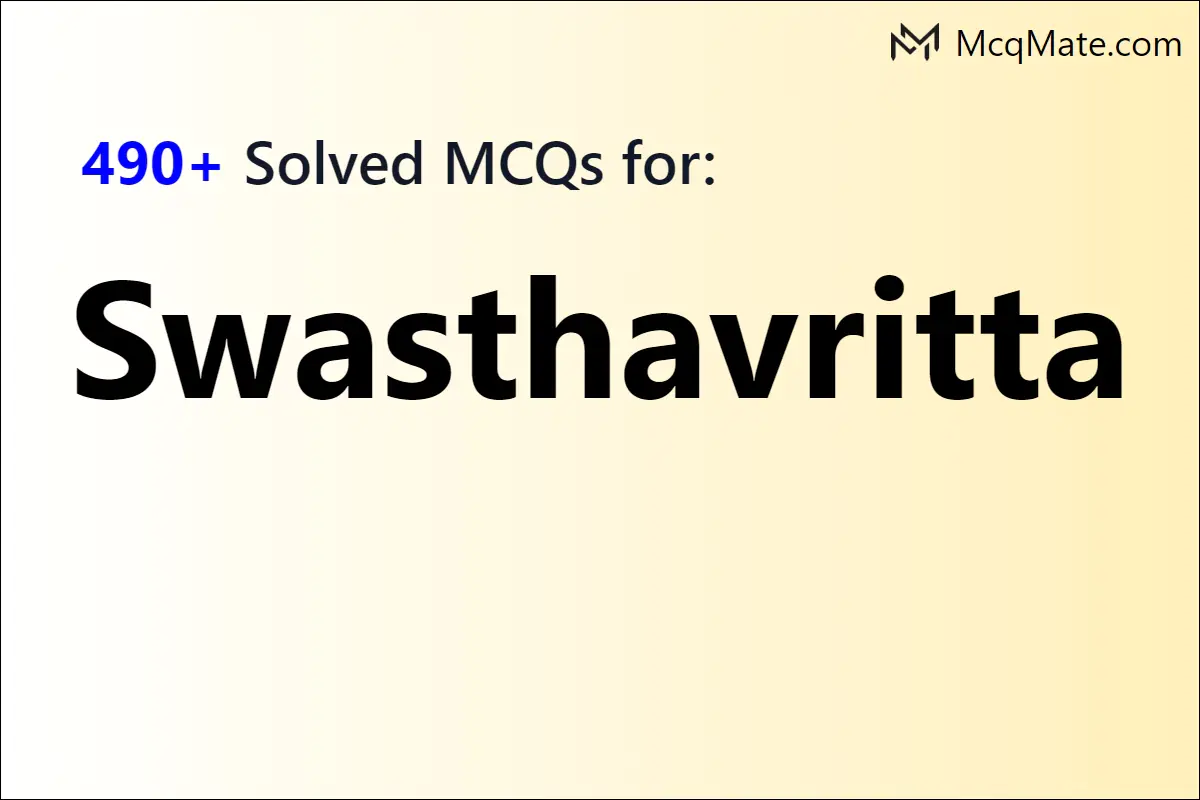 490 Swasthavritta solved MCQs with PDF download