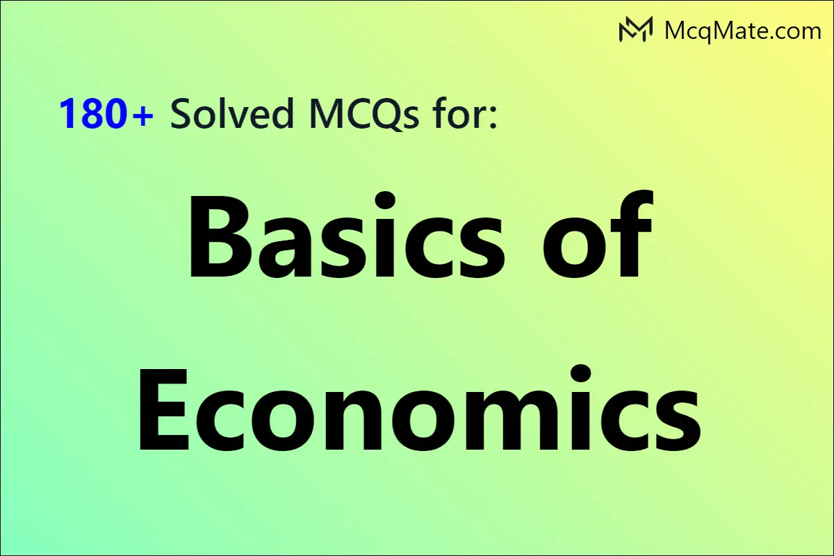 180-basics-of-economics-solved-mcqs-with-pdf-download