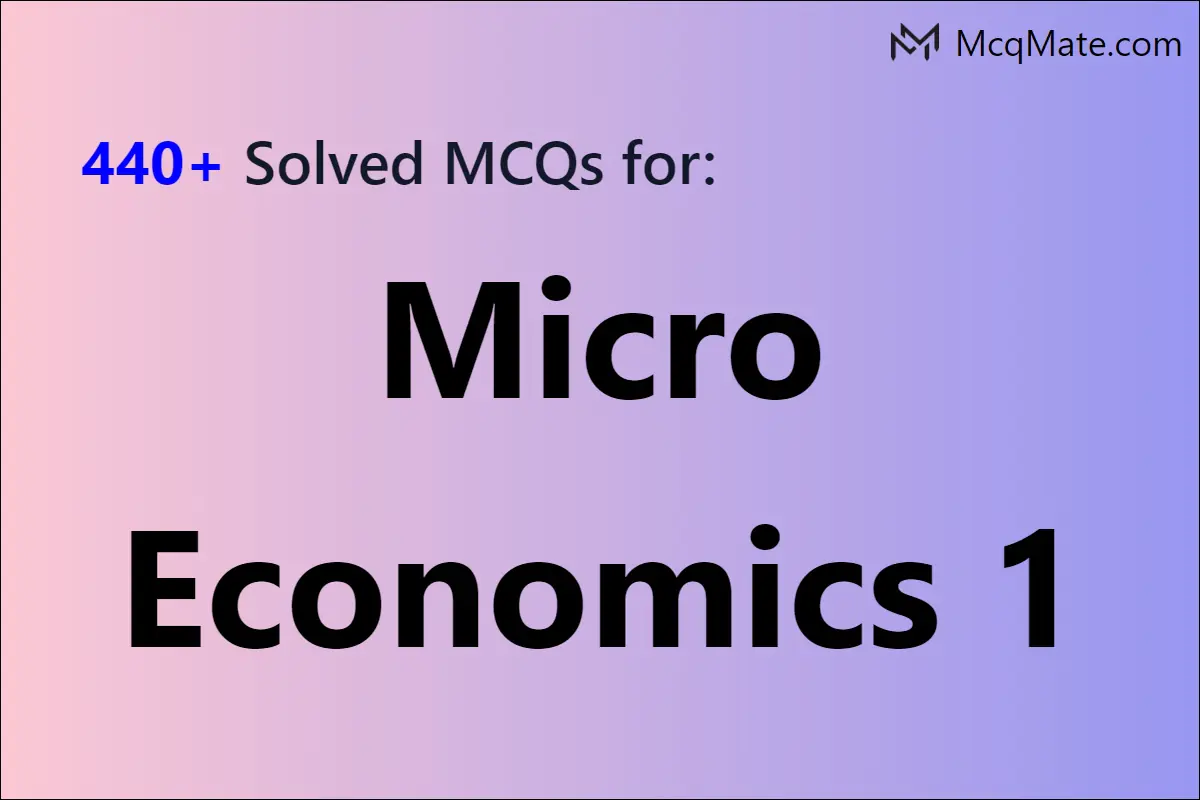 440 Micro Economics 1 Solved MCQs With PDF Download 440-micro-economics-1-solved-mcqs-with-pdf-download