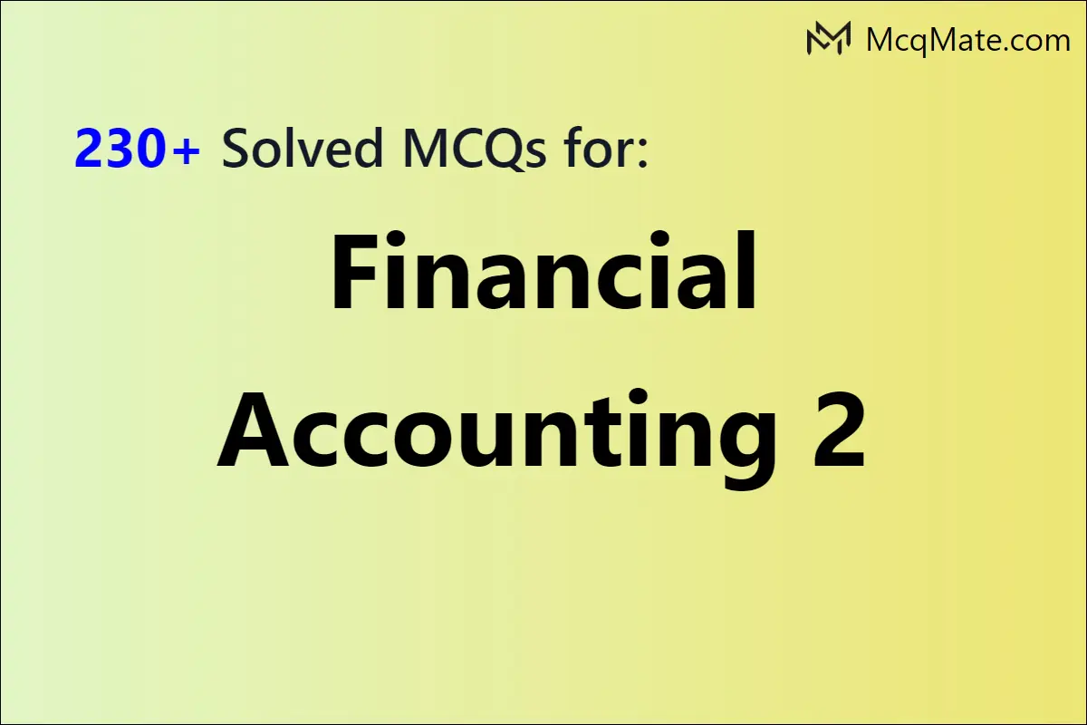 230-financial-accounting-2-solved-mcqs-with-pdf-download