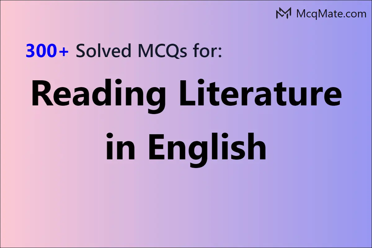 300-reading-literature-in-english-solved-mcqs-with-pdf-download