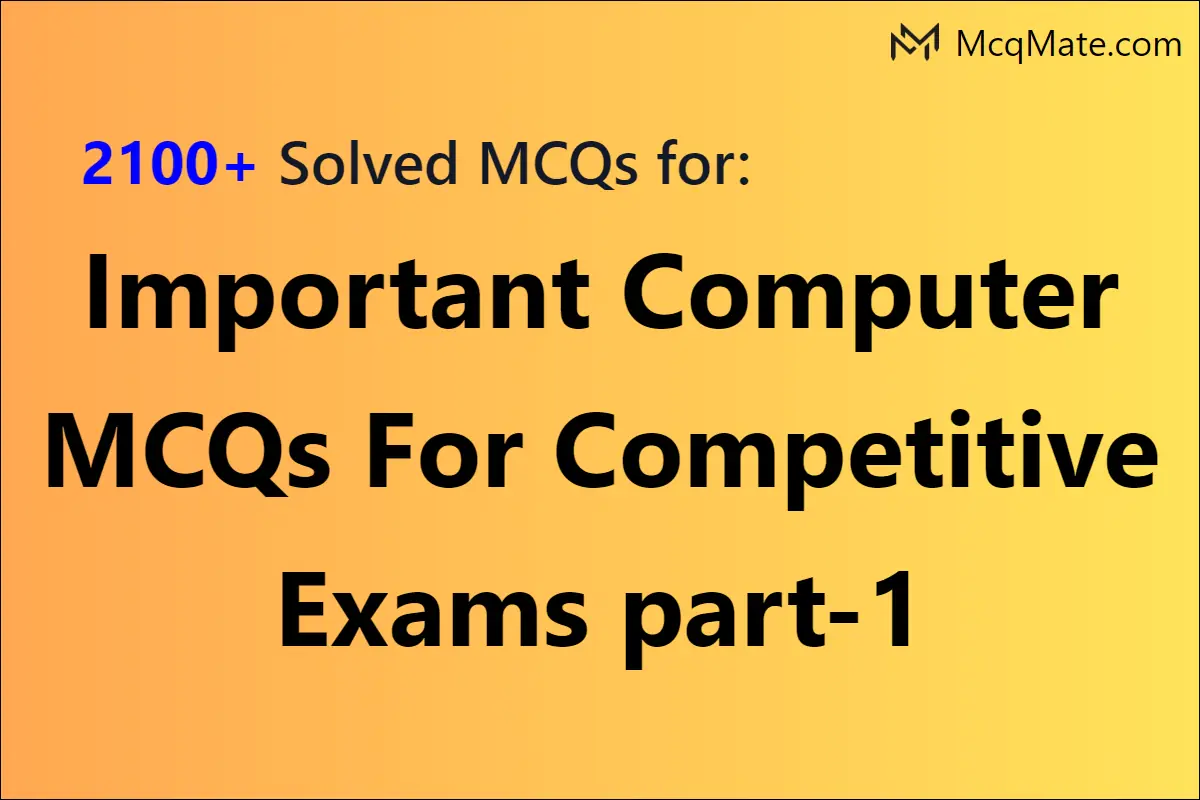 2100+ Important Computer MCQs For Competitive Exams Part-1 Solved MCQs ...