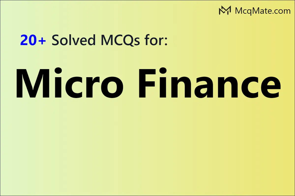 Micro Finance Solved MCQs With PDF Download