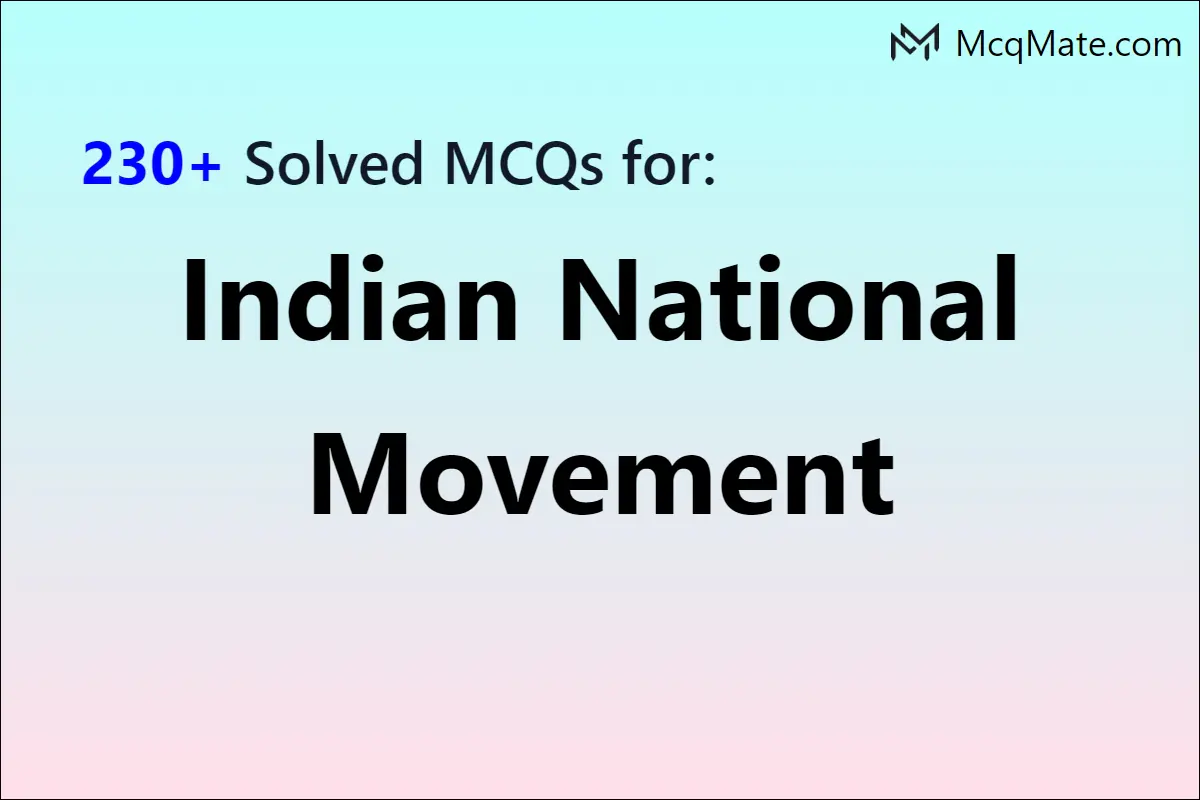 230-indian-national-movement-solved-mcqs-with-pdf-download