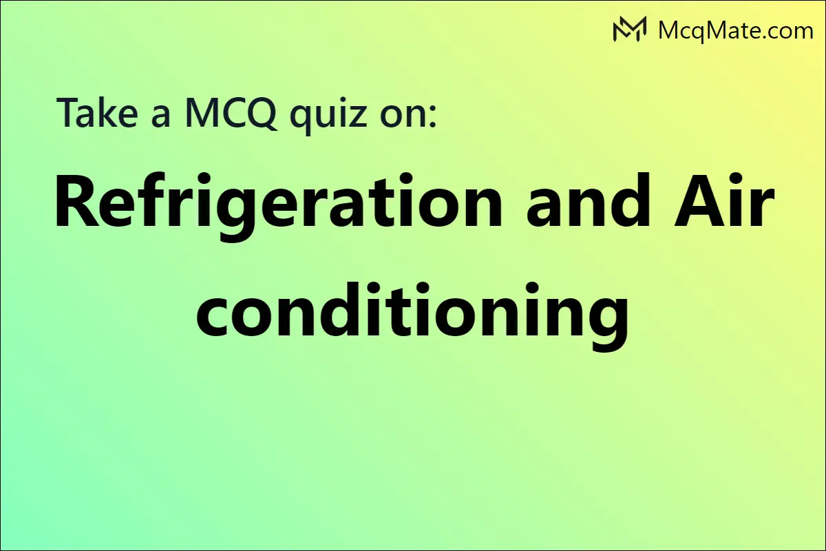 Refrigeration and Air conditioning online practice test