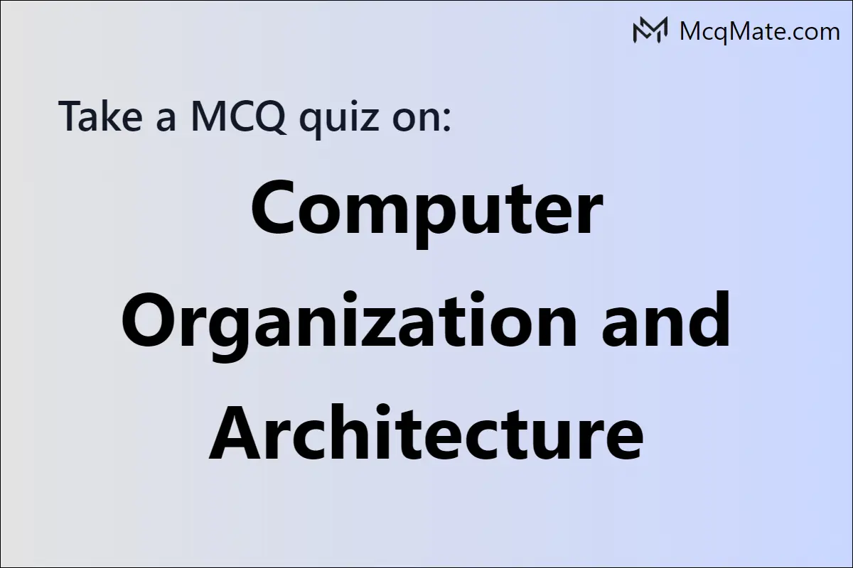 Computer Organization and Architecture online practice test