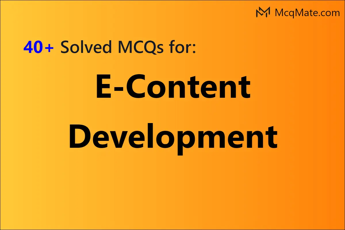 E-Content Development Solved MCQs With PDF Download